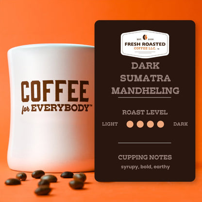 Dark Sumatra Mandheling - Roasted Coffee